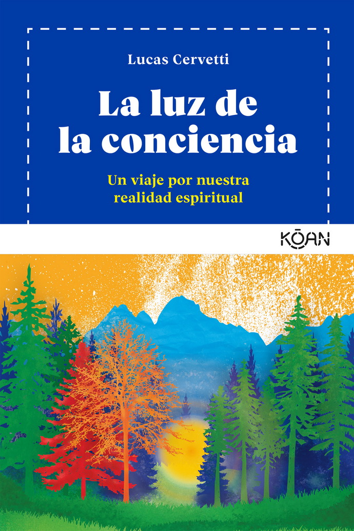 Luz de la conciencia, La. Un viaje por nuestra realidad espiritual