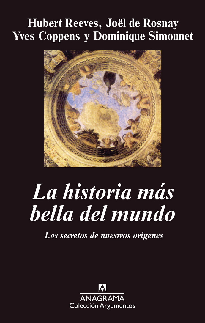 Historia más bella del mundo, La. Los secretos de nuestros orígenes