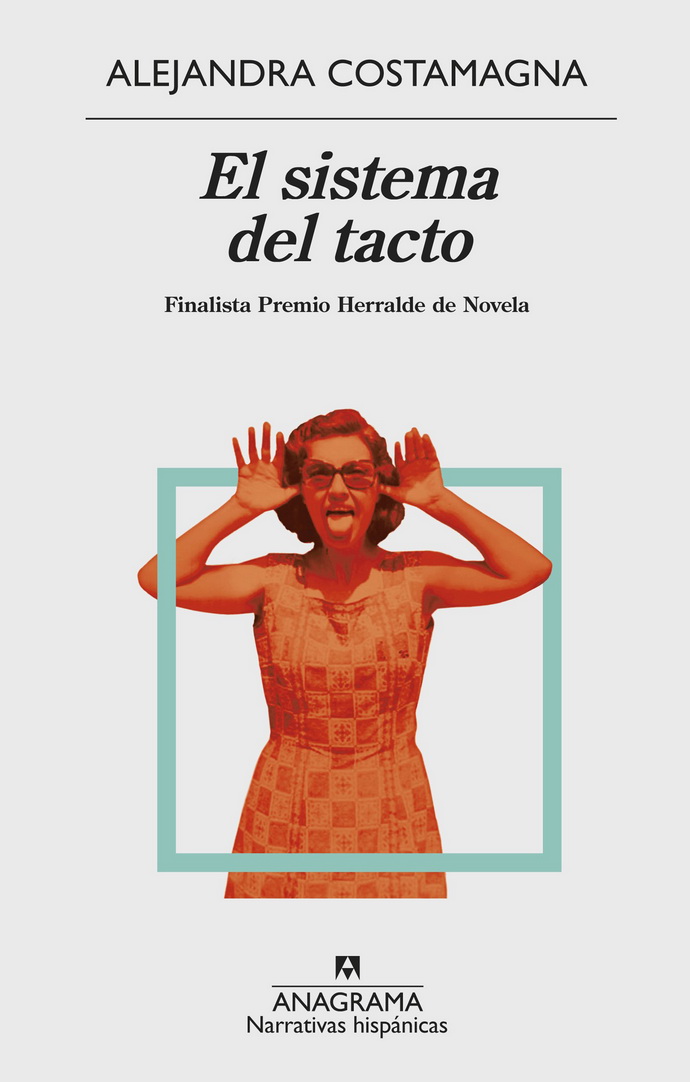 Sistema del tacto, El. Finalista Premio Herralde de Novela 