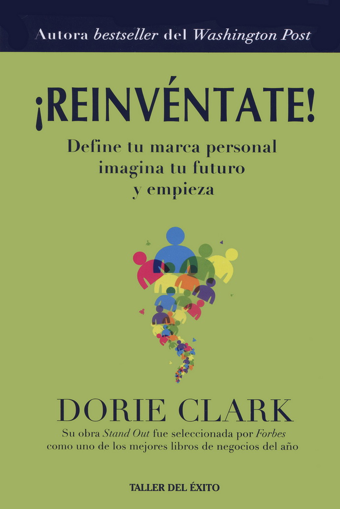 ¡Reinvéntate! Define tu marca personal, imagina tu futuro y empieza