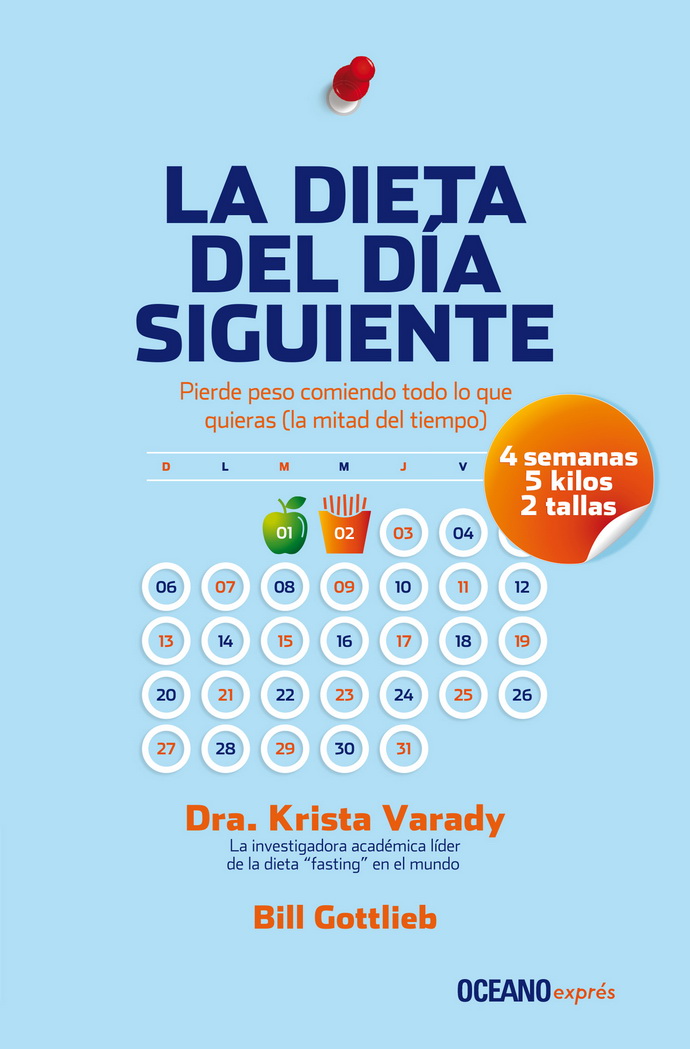 Dieta del día siguiente, La. Pierde peso comiendo todo lo que quieras (la mitad del tiempo)