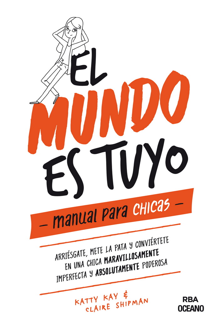 Mundo es tuyo, El. Manual para chicas