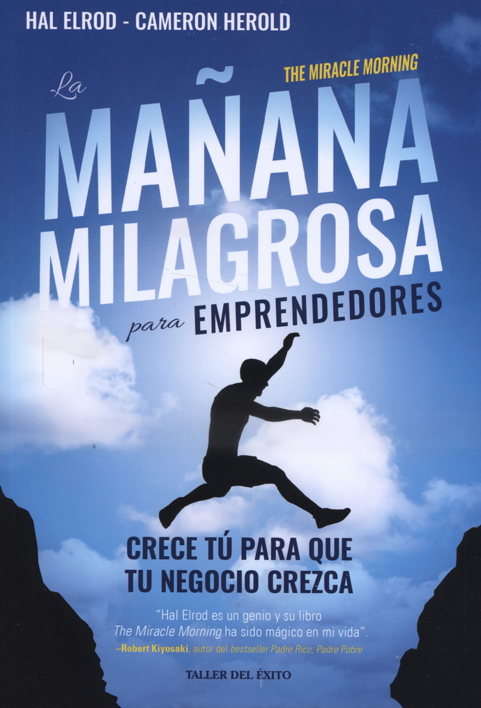 Mañana milagrosa para emprendedores, La. Crece para que tu negocio crezca