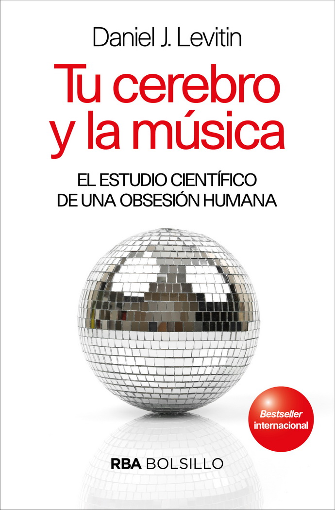 Tu cerebro y la música. El estudio científico de una obsesión humana