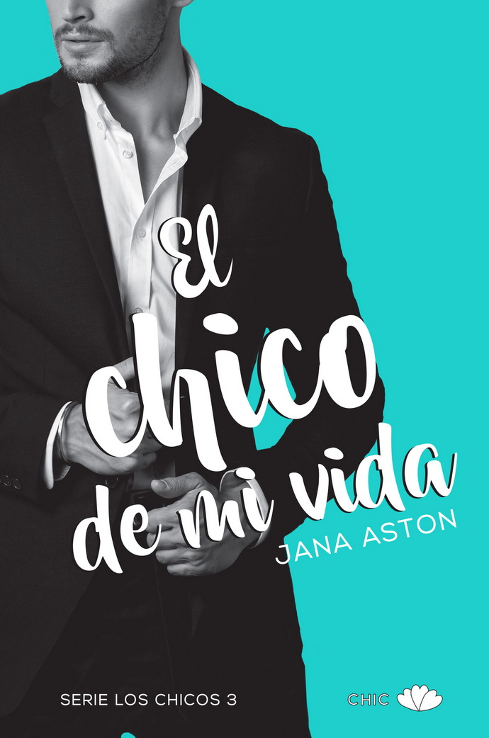 Chicos, Los. Libro 3. El chico de mi vida