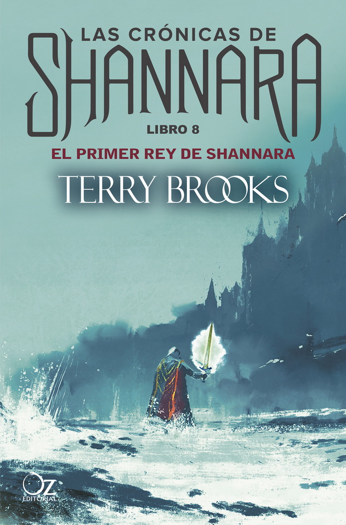 Crónicas de Shannara, Las. Libro 8. El primer rey de Shannara