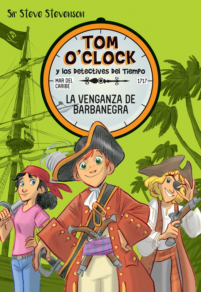 Tom O'Clock y los detectives del tiempo 4. La venganza de barbanegra