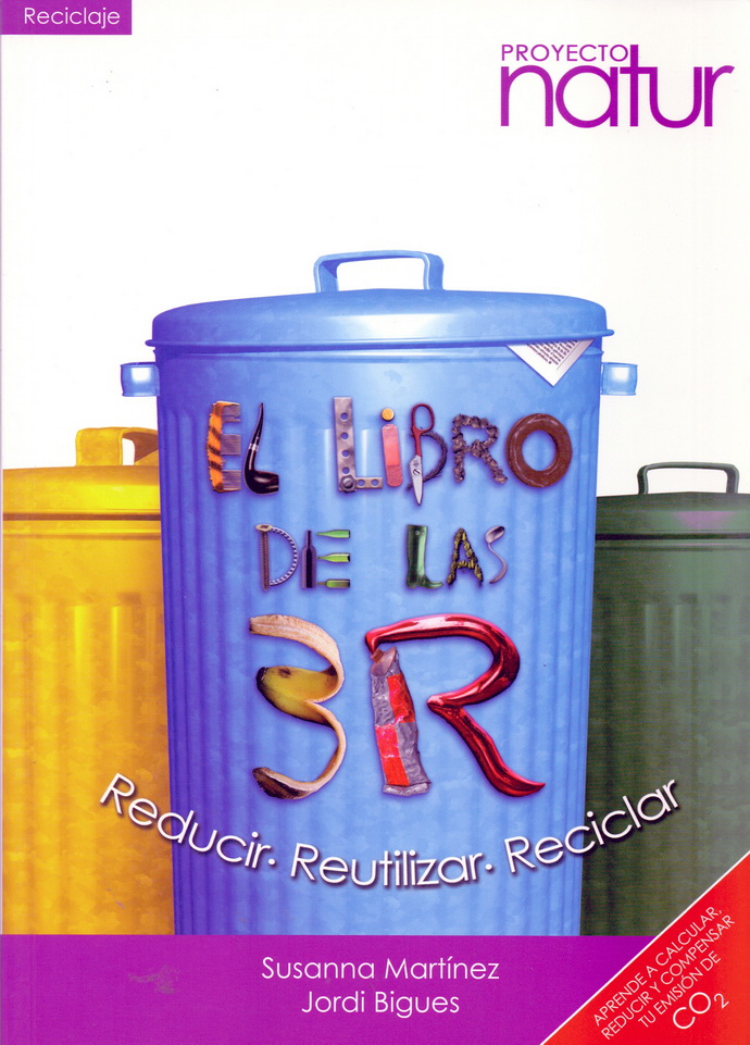 Libro de las 3R. Reducir, reutilizar, reciclar