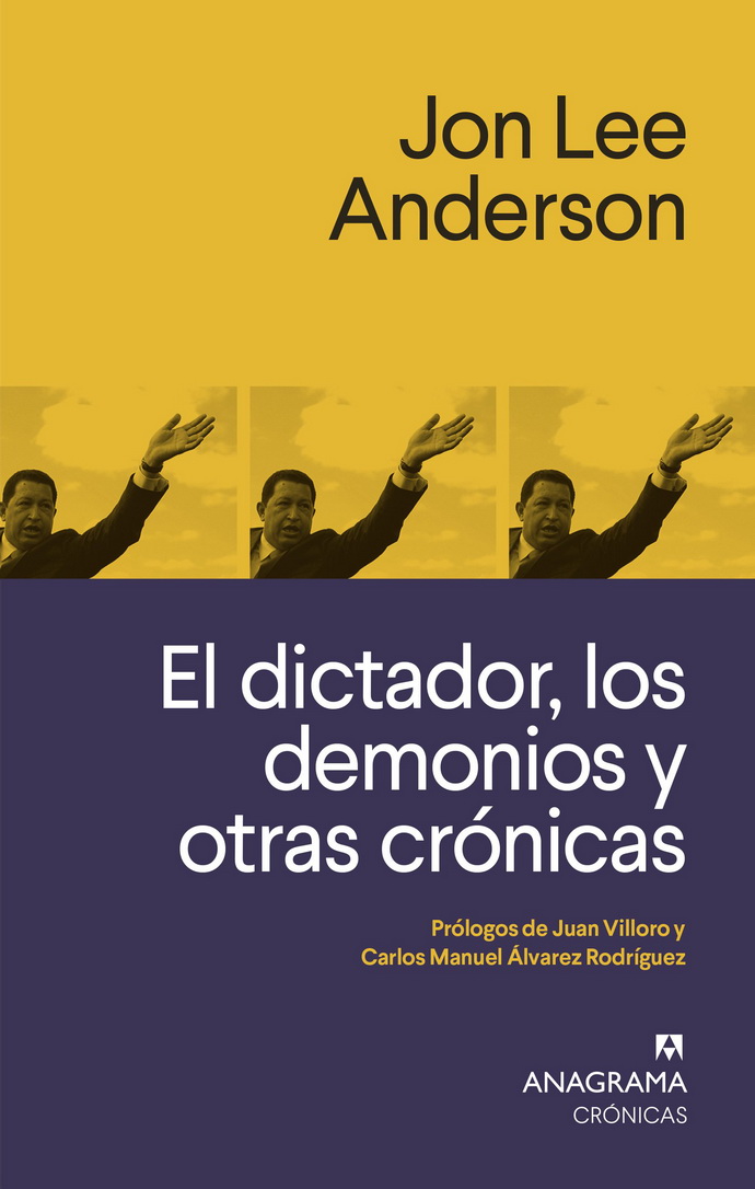 Dictador, los demonios y otras crónicas, El
