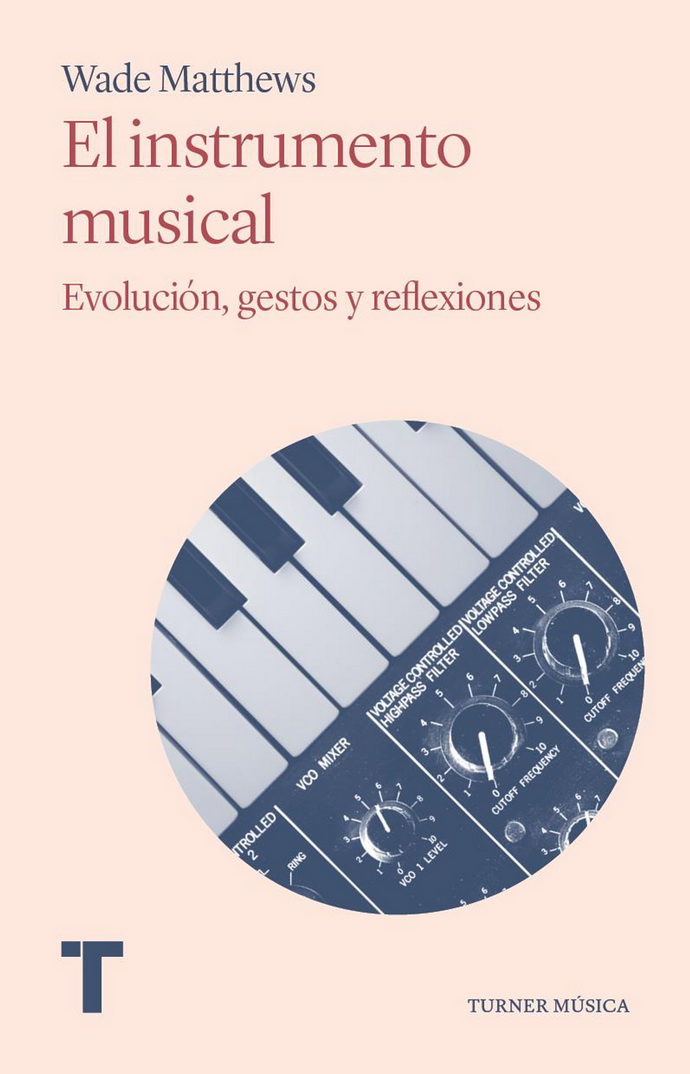 Instrumento musical, El. Evolución, gestos y reflexiones