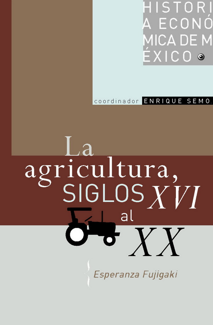 Historia económica de México 9. La agricultura, siglos XVI al XX