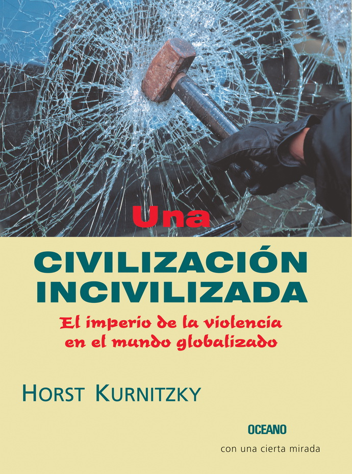 Una civilización incivilizada