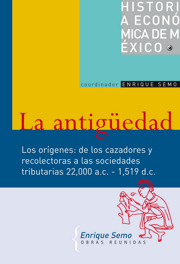 Historia económica de México 1. La antigüedad (Los orígenes)