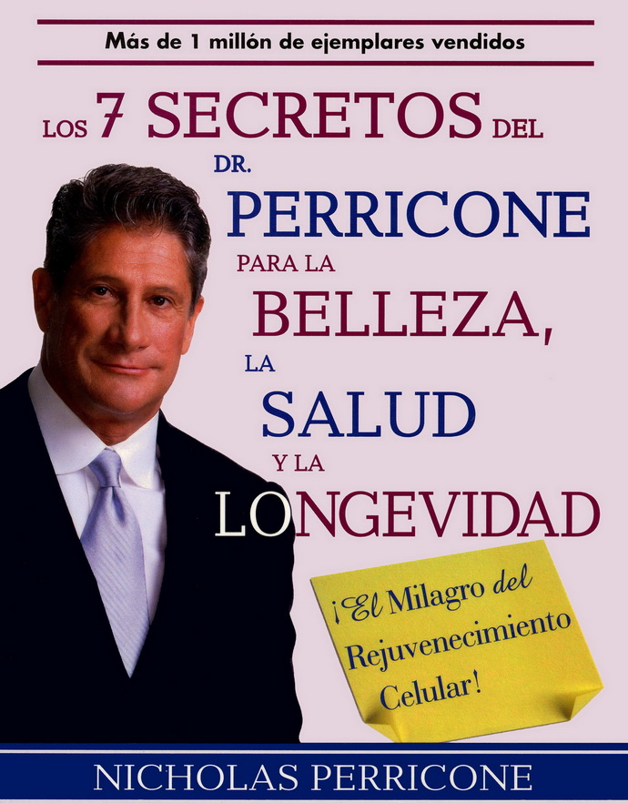 Siete secretos del Dr. Perricone para la belleza, salud y longevidad, Los