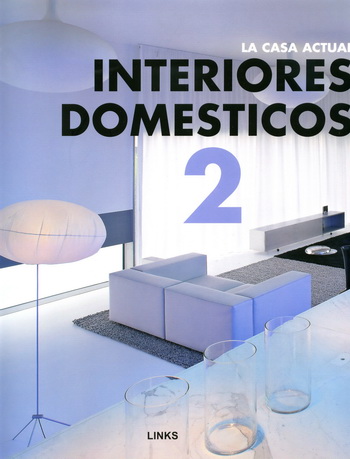 Interiores domésticos 2. La casa actual