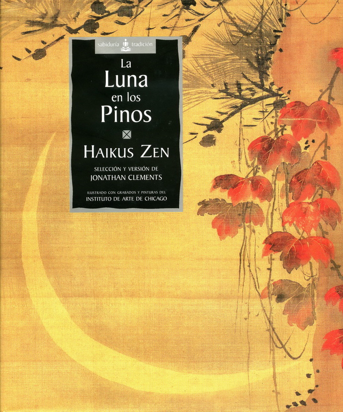 Luna en los pinos, La. Haikus Zen