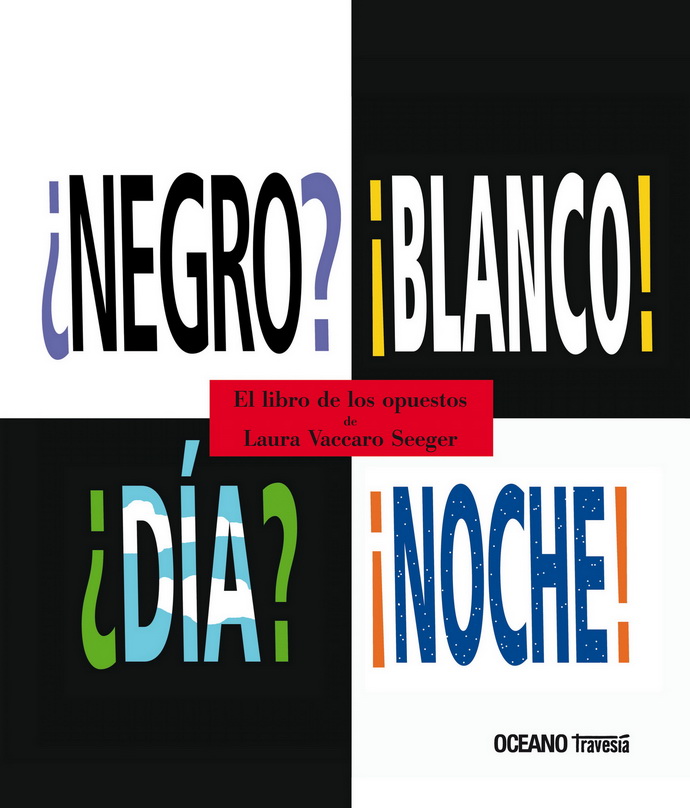 ¿Negro? ¡Blanco! ¿Día? ¡Noche!