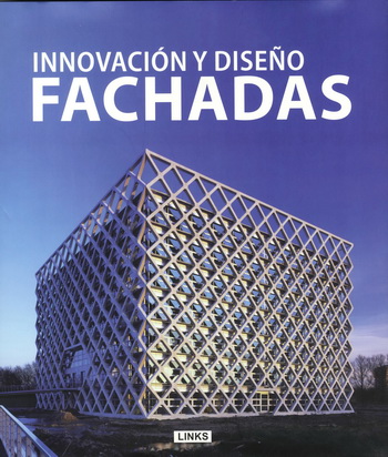 Fachadas. Innovación y diseño