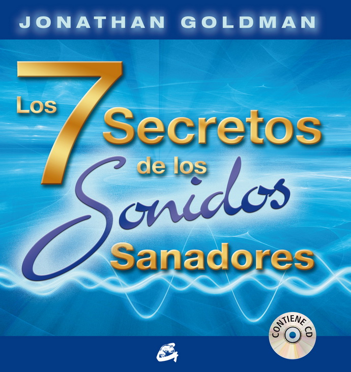 7 secretos de los sonidos sanadores, Los (incluye CD)