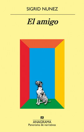 El amigo, (re) valorar amistades, los perros y la literatura