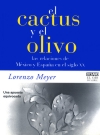 Cactus y el olivo, El. Las relaciones de México y España en el siglo XX