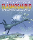 Elasmosaurio. Nadador de cuello largo