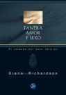 Tantra, amor y sexo. El corazón del sexo tántrico (Nueva edición)
