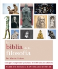 Biblia de la filosofía, La. Guía para comprender y disfrutar de 3,000 años de sabiduría
