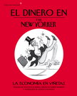 Dinero en The New Yorker, El. La economía en viñetas