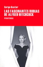 Fascinantes rubias de Alfred Hitchcock, Las