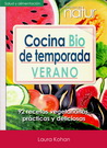 Cocina Bio de temporada verano. 92 recetas vegetarianas prácticas y deliciosas