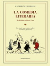 Comedia literaria, La. De Roldán a Boris Vian