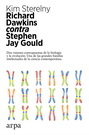 Richard Dawkins contra Stephen Jay Gould. Dos visiones contrapuestas de la biología y la evolución. Una de las grandes batallas intelectuales de la ciencia contemporánea