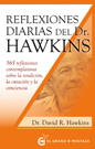 Reflexiones diarias del Dr. David R. Hawkins. 365 reflexiones contemplativas sobre la rendición, la curación y la conciencia