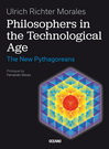 Philosophers in the technological age, The. The new pythagoreans