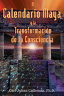 Calendario maya y la transformación de la consciencia, El