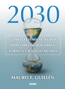 2030. Cómo las tendencias más populares de hoy darán forma a un nuevo mundo
