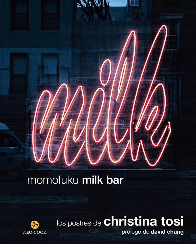 Momofuku Milk Bar. Los postres de Christina Tosi - Editorial Océano