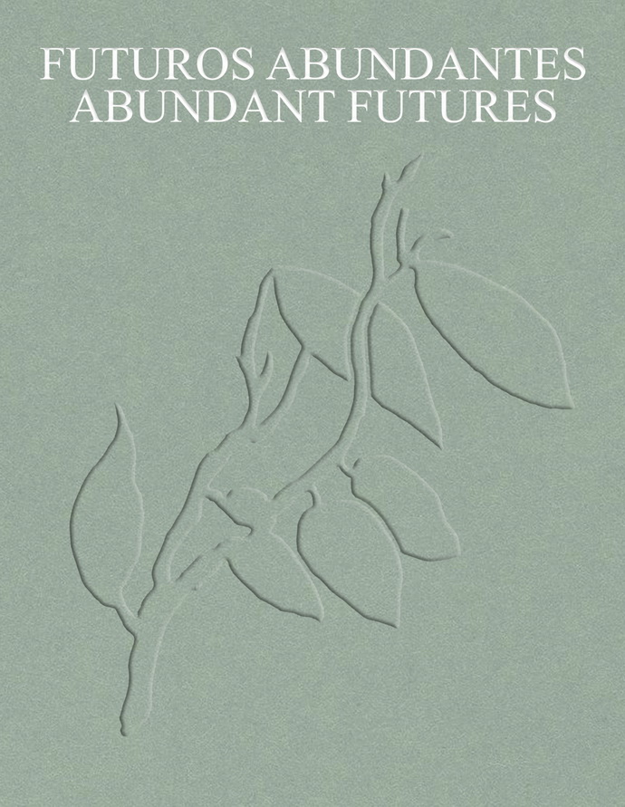 Futuros abundantes/Abundant futures. Obras de la colección TBA21 Thyssen-Bornemisza Art Contemporary